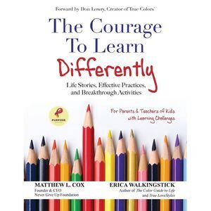 The Courage to Learn Differently: Life Stories, Effective Practices, Breakthroug
